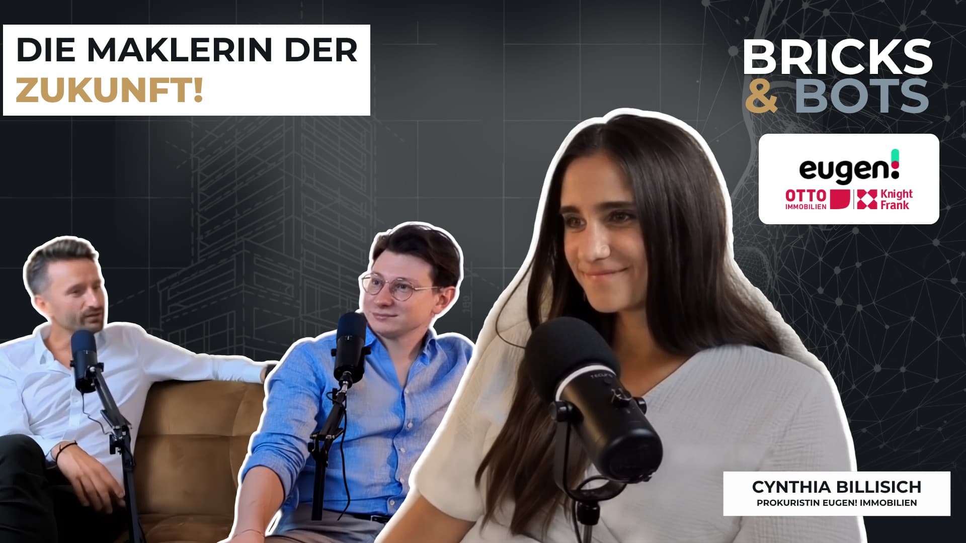 #11 Cynthia Billisich - Maklerin der Zukunft, eugen! / OTTO Immobilien